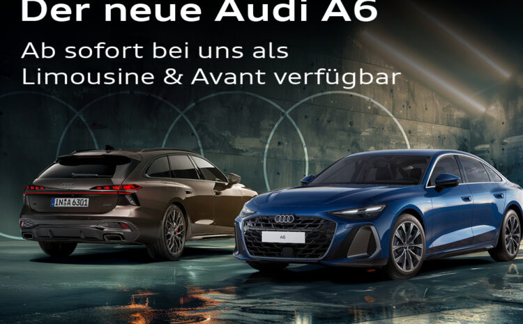  Der neue Audi A6