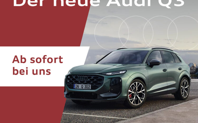  Der neue Audi Q3