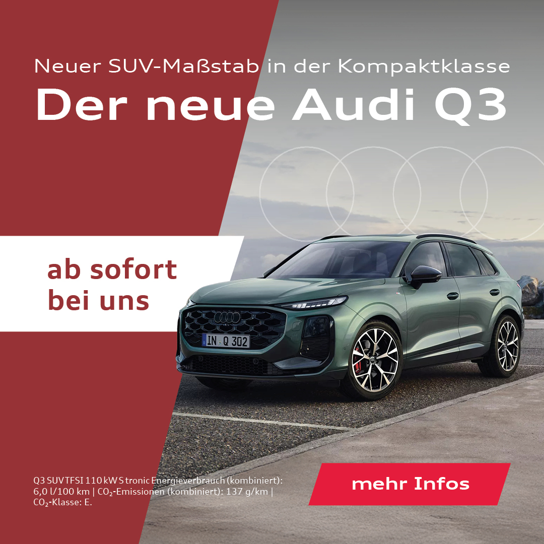 BEITRAG Der neue Audi Q3 BEITRAG Der neue Audi Q3